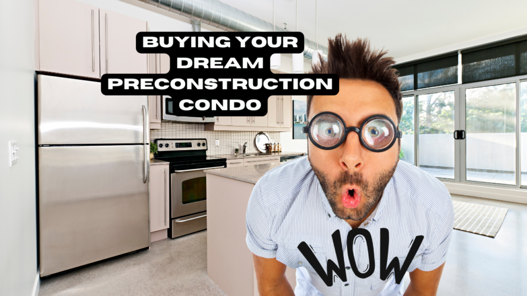 Buying your dream pre-construction condo York Region Home Finder